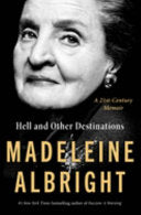 Hell and Other Destinations: A 21st-century Memoir