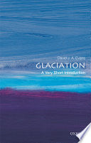 Glaciation: A Very Short Introduction