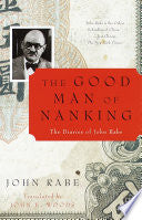 The Good Man of Nanking: The Diaries of John Rabe