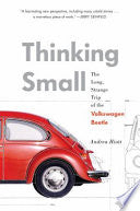 Thinking Small: The Long, Strange Trip of the Volkswagen Beetle