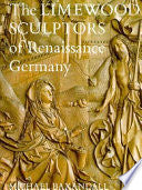 The Limewood Sculptors of Renaissance Germany
