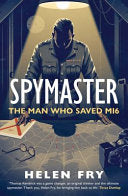Spymaster: The Man who Saved MI6