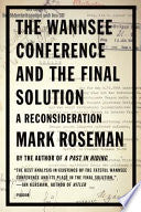 The Wannsee Conference and the Final Solution: A Reconsideration