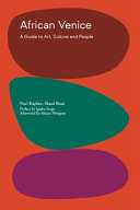 African Venice: A Guide to Art, Culture, and People