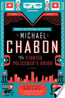 The Yiddish Policemen's Union: A Novel