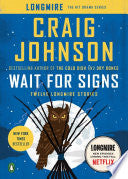 Wait for Signs: Twelve Longmire Stories