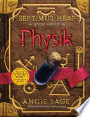 Septimus Heap, Book Three: Physik