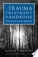 The Trauma Treatment Handbook: Protocols Across the Spectrum