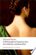 A Philosophical Enquiry Into the Origin of Our Ideas of the Sublime and Beautiful