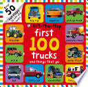 First 100 Trucks and Things That Go Lift-the-Flap