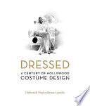 Dressed: A Century of Hollywood Costume Design