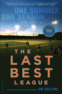 The Last Best League, 10th anniversary edition: One Summer, One Season, One Dream
