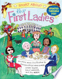 Smart About the First Ladies: Smart About History