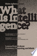 What Is Intelligence?: Lessons from AI About Evolution, Computing, and Minds