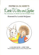 Patricia Scarry's Little Willy and Spike: The Adventures of a Rabbit and His Porcupine Friend