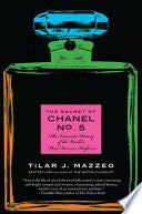 The Secret of Chanel No. 5: The Intimate History of the World's Most Famous Perfume