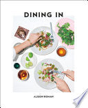 Dining In: Highly Cookable Recipes: A Cookbook