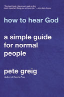 How to Hear God: A Simple Guide for Normal People