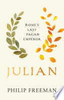 Julian: Rome's Last Pagan Emperor