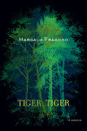 Tiger, Tiger: A Memoir