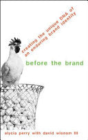 Before the Brand: Creating the Unique DNA of an Enduring Brand Identity