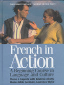 French in Action: A Beginning Course in Language and Culture : the Capretz Method