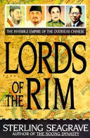 Lords of the Rim: The Invisible Empire of the Overseas Chinese