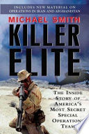 Killer Elite: The Inside Story of America's Most Secret Special Operations Team