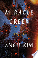 Miracle Creek: A Novel