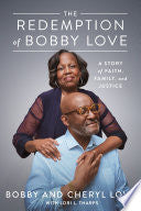 The Redemption of Bobby Love: A Story of Faith, Family, and Justice