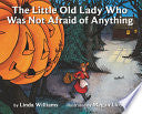 The Little Old Lady Who Was Not Afraid of Anything