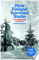 How Finland Survived Stalin: From Winter War to Cold War, 1939-1950