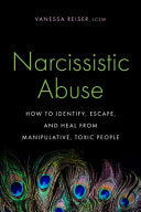Narcissistic Abuse: How to Identify, Escape, and Heal from Manipulative, Toxic People
