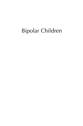 Bipolar Children: Cutting-Edge Controversy, Insights, and Research (Childhood in America)