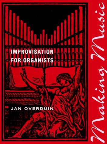 Making Music: Improvisation for Organists