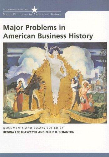 Major Problems in American Business History: Documents and Essays (Major Problems in American History Series)
