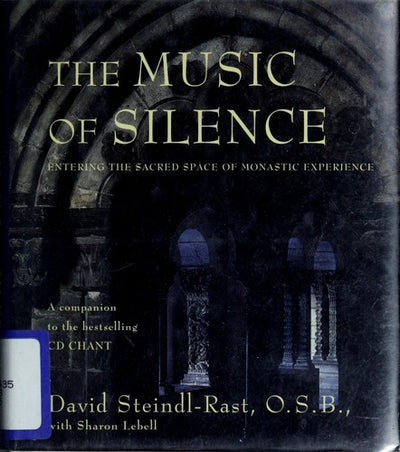 The Music of Silence: Entering the Sacred Rhythms of Monastic Experience