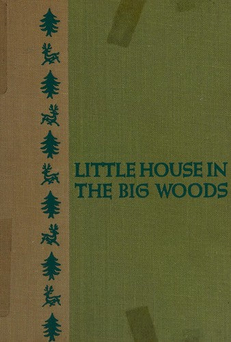 Little House in the Big Woods (Little House, No 1)