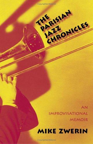 Parisian Jazz Chronicles: An Improvisational Memoir
