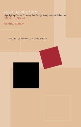 Negotiation Games (Routledge Advances in Game Theory)