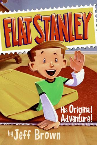 Flat Stanley: His Original Adventure!: A Hilarious Classic Adventure About a Boy Flattened by a Bulletin Board